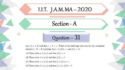 IIT JAM 2020 Mathematics solutions Question 31| Real Analysis|Fixed Point|Intermediate Value Theorem