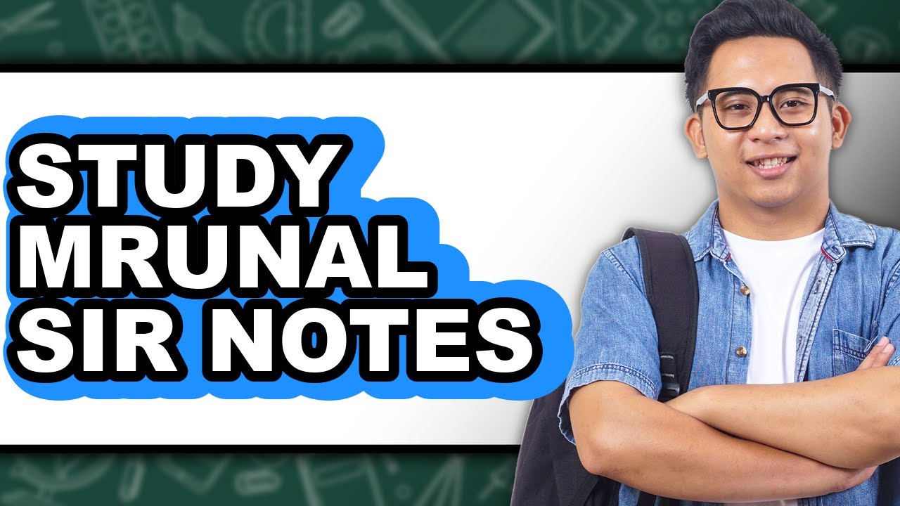 Study Sir How To Study Mrunal Sir Notes (Easy Method) - YouTube