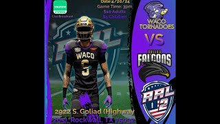Waco Tornadoes vs Dallas Falcons - AAL2 🔥🏈🔥