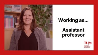 Working As Assistant Professor @ Eindhoven University Of Technology
