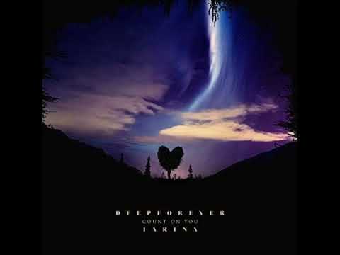 Deepforever X Iarina Count On You 