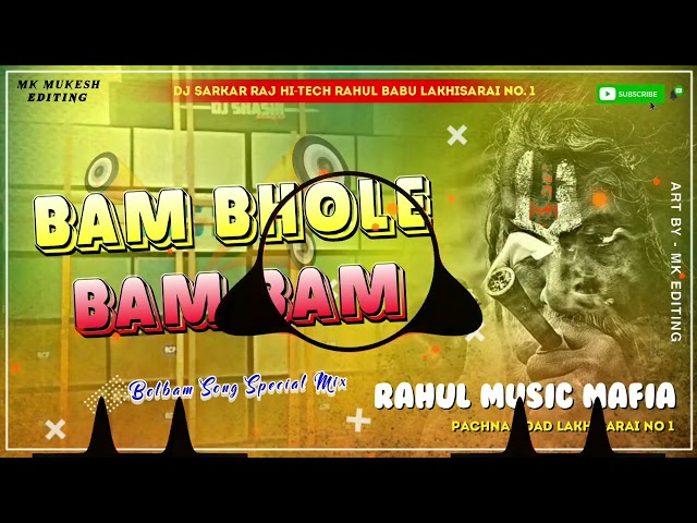 #Bam Bhole Orignal  ||#dj #new #2023  Rahul music Mafia Lakhisarai @djsarkarrajhightakerahulba341 class=