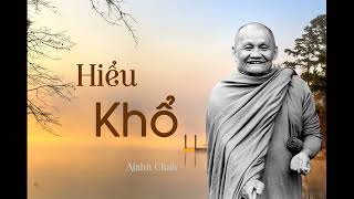 Hiểu khổ - Thiền Sư Ajahn Chah