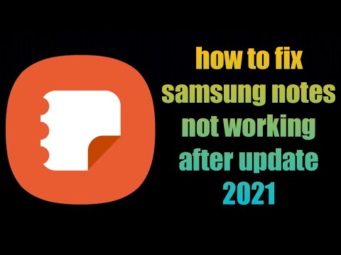 how to fix samsung notes not working after update 2021 | why samsung notes is not working