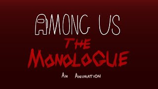 The Monologue | Markiplier   Among Us Animation