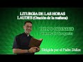 Laudes. Oración de la mañana Viernes 7 de agosto. Padre Didier.