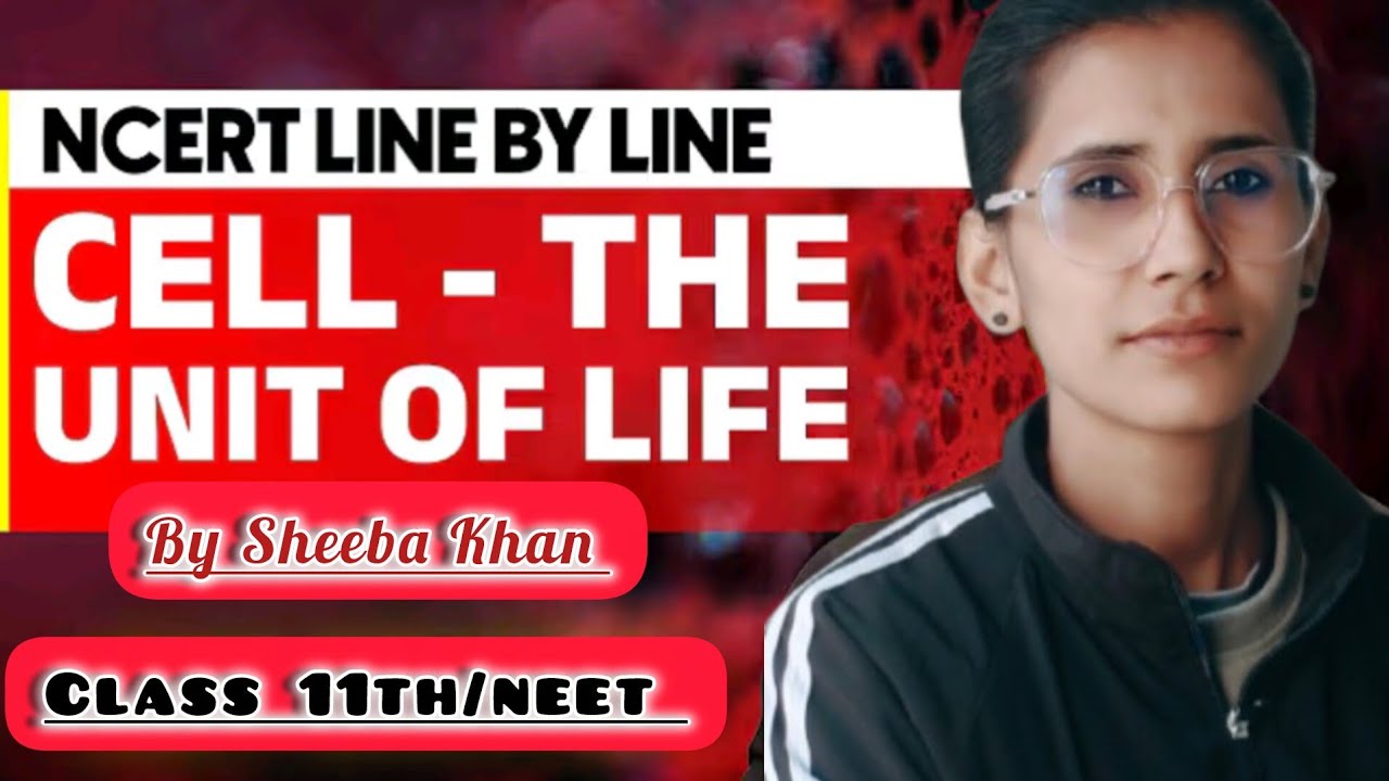 L-1|| Cell – The Unit of Life 🔬 | Class 11th Biology | NEET Preparation | Sheeba Khan