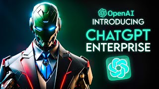 OpenAI Introducing ChatGPT ENTERPRISE: The Next Big Thing Wealth