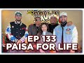 Ep 133 paisa for life ft paisa boys  brown bag podcast