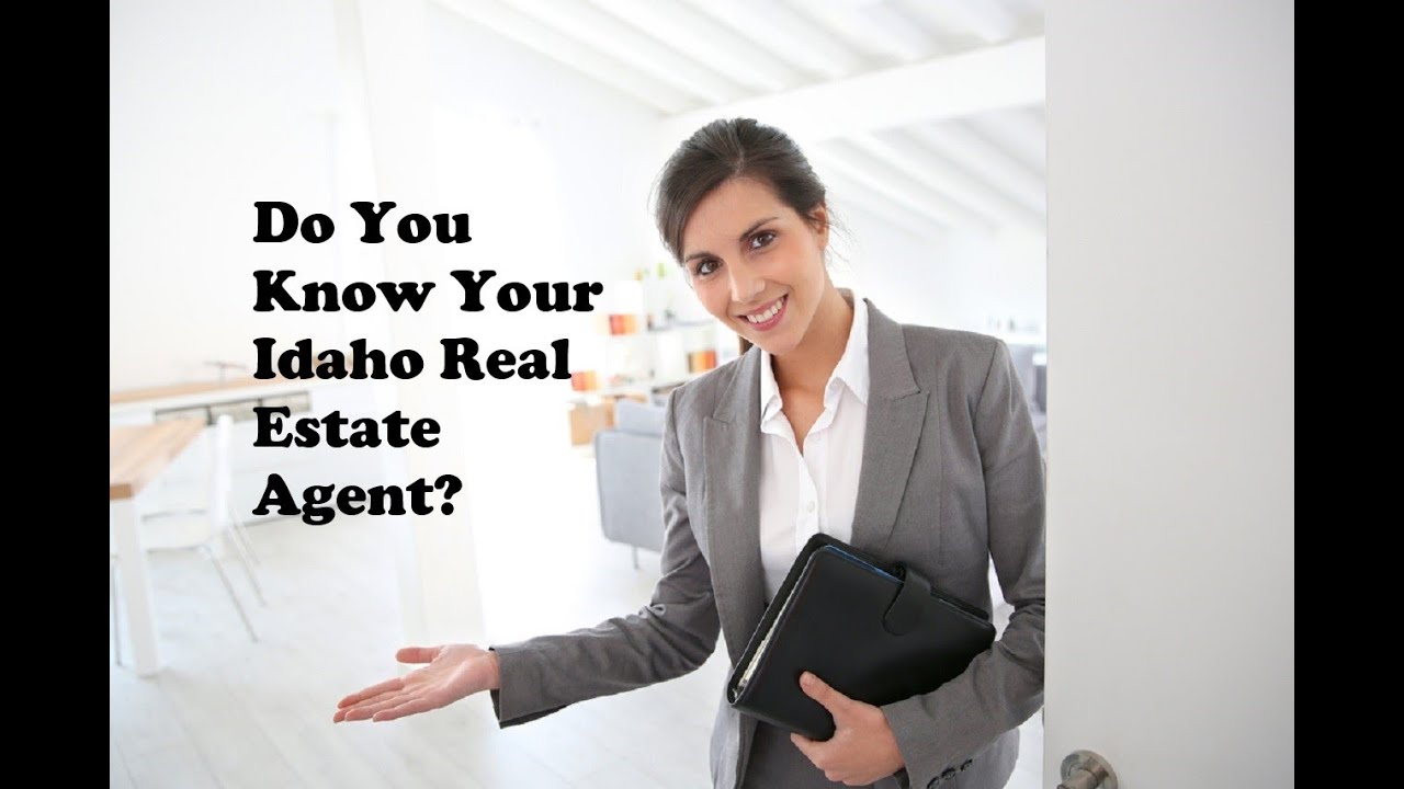 Do You Know Your Idaho Real Estate Agent? YouTube