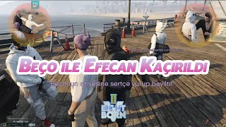 Beço Ile Efecan Kaçırıldı Ortalık Karıştı Eightbornv
