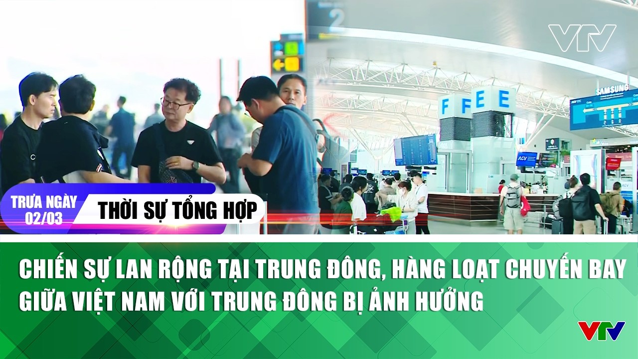 Chiến sự lan rộng tại Trung Đông, hàng loạt chuyến bay giữa Việt Nam với Trung Đông bị ảnh hưởng
