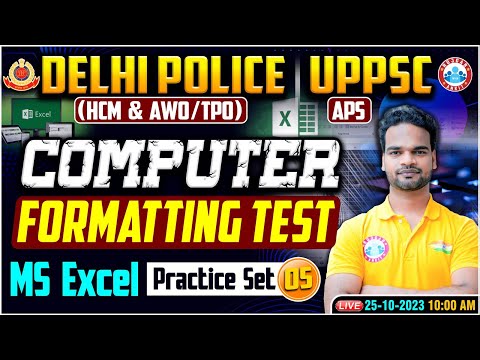 Delhi Police HCM Computer, UPPSC APS Computer Formatting Test 05, MS Excel, AWO/TPO Computer Class