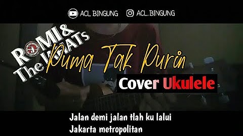ROMI & The JAHATs - Puma Tak Purin - Cover ukulele senar 4 (lirik)