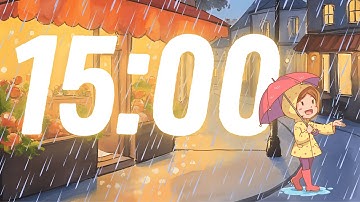 Cute 15 Minute Timer for Classrooms | Cute Rainy Day Ambience +Piano