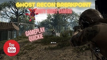 Rusty Robot Gaming - Ghost Recon Breakpoint - Quickie