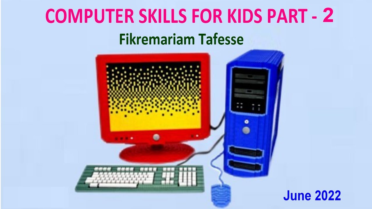 Computer Skills for Kids ( Beginners): Part- 2 - YouTube