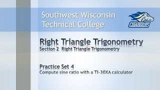 College Math - Trigonometry Chapter PS 4, “Compute the sine ratio using a TI-30XA calculator”.
