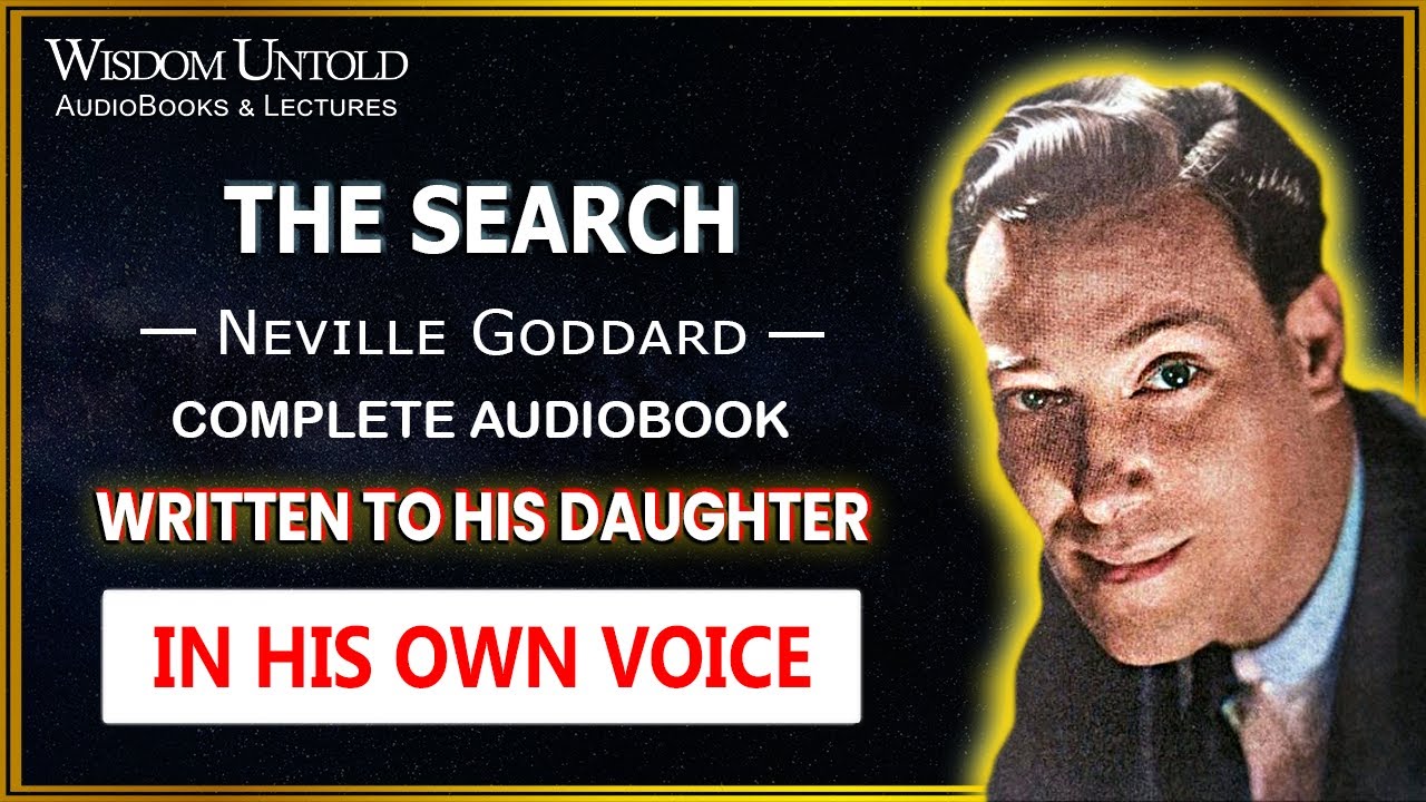 Neville Goddard - The Search - Full Mini Book - Written to his daughter - Reupload