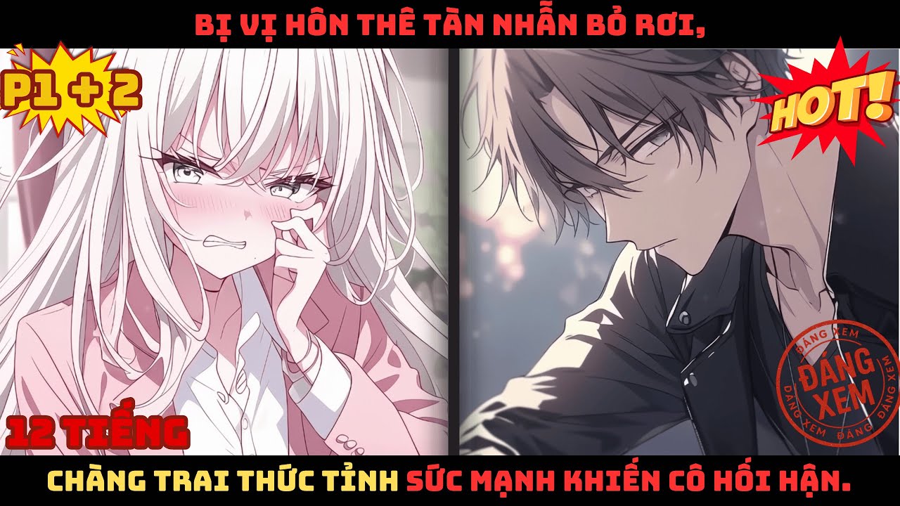 【P1 + 2】BỊ HỦY HÔN VÌ TRÀ XANH, TÔI THỨC TỈNH NĂNG LỰC NÓI ĐAU TRÚNG ĐÓ CỰC BÁ. Review Truyện