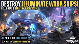 How to Destroy Illuminate Warp Ships? Helldivers 2 Strategy Guide (2026)