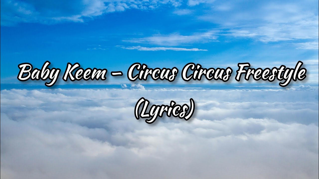 Baby Keem – Circus Circus Freestyle (Lyrics) - YouTube