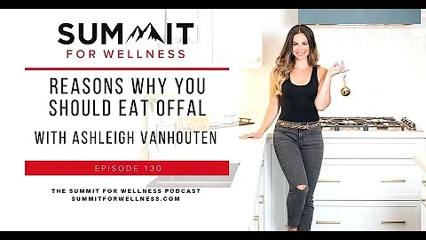 130- Reasons Why You Should Eat Offal with Ashleig...