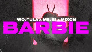 Wojtula x Mejbi x Mixon - BARBIE