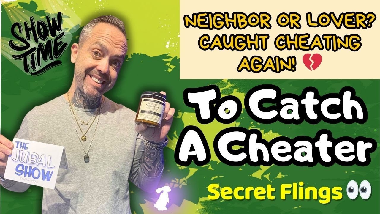 The Jubal Show - CHEATING CONFESSIONS THAT WILL SHOCK YOU 💔 | To Catch A Cheater