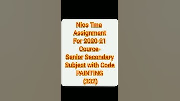 PAINTING( 332 ) 12th(NIOS) Solved TMA