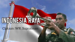 INDONESIA RAYA Ciptaan : WR. Supratman // Solo Terompet