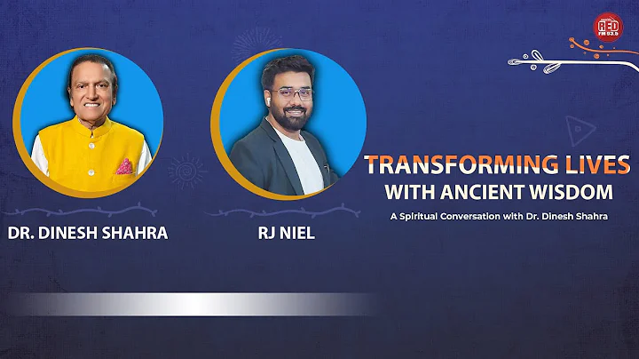 The Power of Ancient Wisdom | A Spiritual Talk with Dr. Dinesh Shahra & RJ Niel