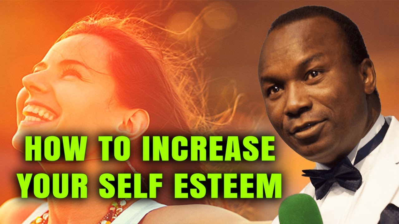How To Increase Your Self Esteem - YouTube