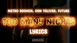 Metro Boomin, Don Toliver, Future - Too Many Nights | Lyrics