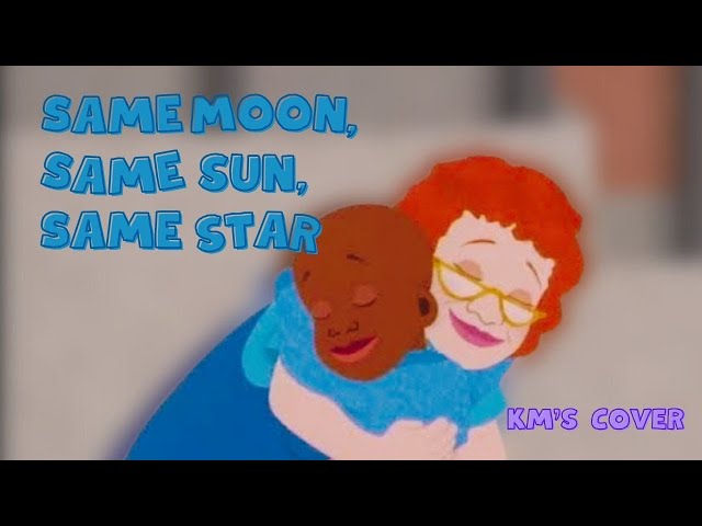 Same Moon Same Sun Same Star - Little Bill (KM Cover) - YouTube