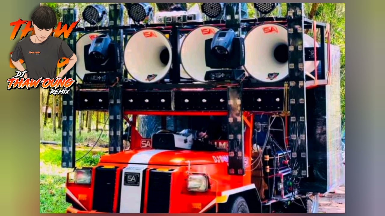 (ကုသိုလ်ပိုတုဲဏံ)🔰DJ THAW OUNG REMIX🔰NA CHM SA🔰အားပေကြပါအုန်လိုတောင်ဆိုချင်ပါတယ်🤝❤