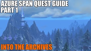 Dragonflight - Azure Span Guide - Part 1 - Into The Archives