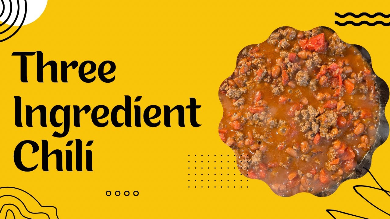 3 Ingredient Chili YouTube