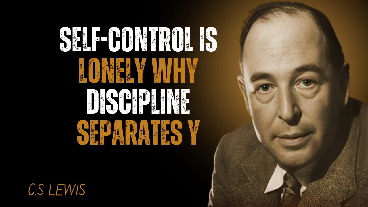 Lewis Separates Self Control Is Lonely Why Discipline Separates Y || C.S Lewis - YouTube
