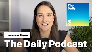 What to Learn From The New York Times' Podcast ' The Daily'