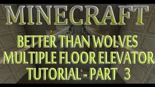 Better Than Wolves Multiple Floor Pulley Elevator Tutorial with Commentary (Part 3-Lighting)