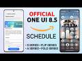 Samsung One Ui 8.5 Official Update : May Schedule🔥S24, S24 Ultra, S24 Fe,S23/Ultra,Z Fold/Flip,A35