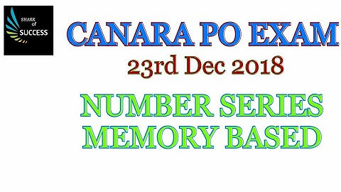 NUMBER SERIES/CANARA BANK PO 2018 (DECEMBER)/MEMORY BASED