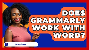 Does Grammarly Work With Word? - Be App Savvy