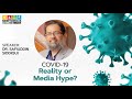 COVID-19 | Reality or Media Hype? | Episode 1