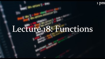 Lecture 18 [1pm]: Functions