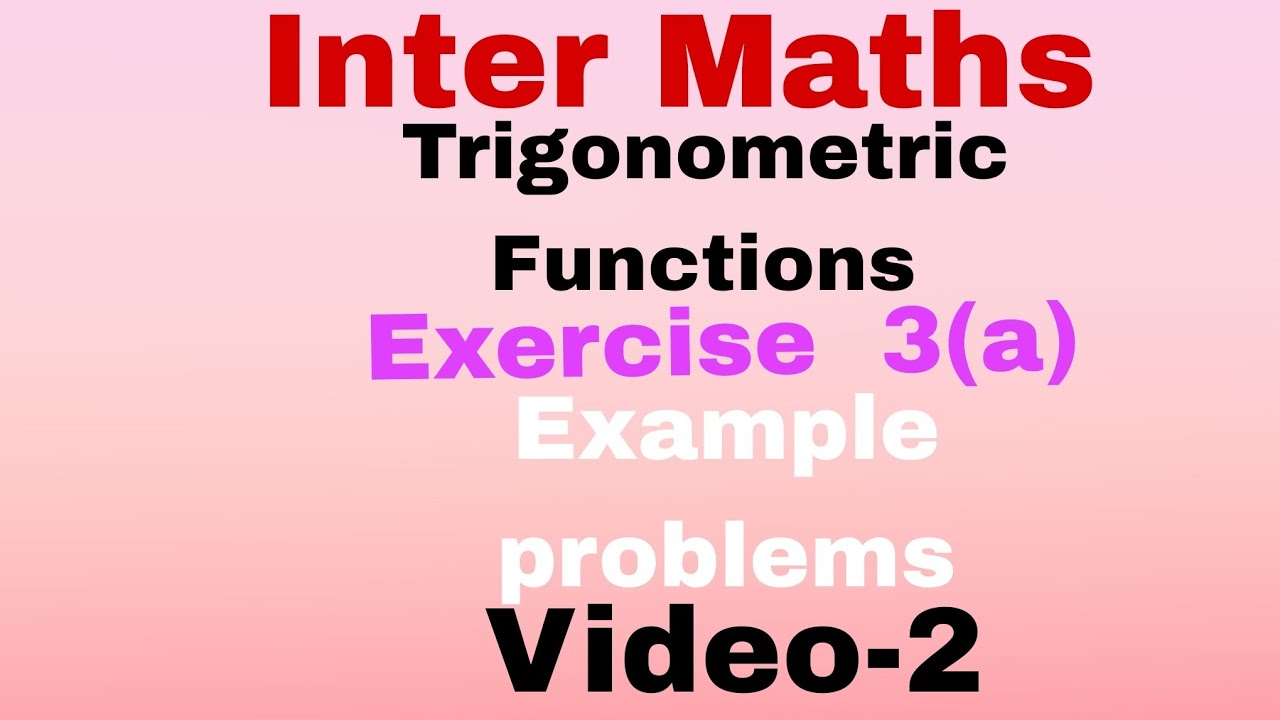 Inter Maths II Trigonometric Functions II Exercise 3(a) II Example ...
