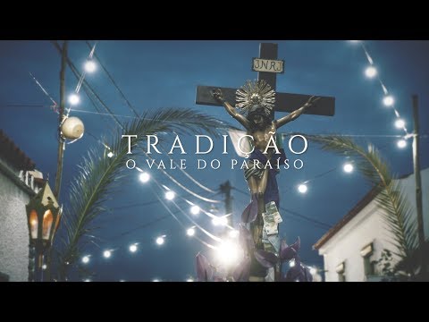 TRADIÇÃO - O Vale Do Paraíso