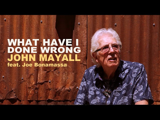 John Mayall - What Have I Done Wrong