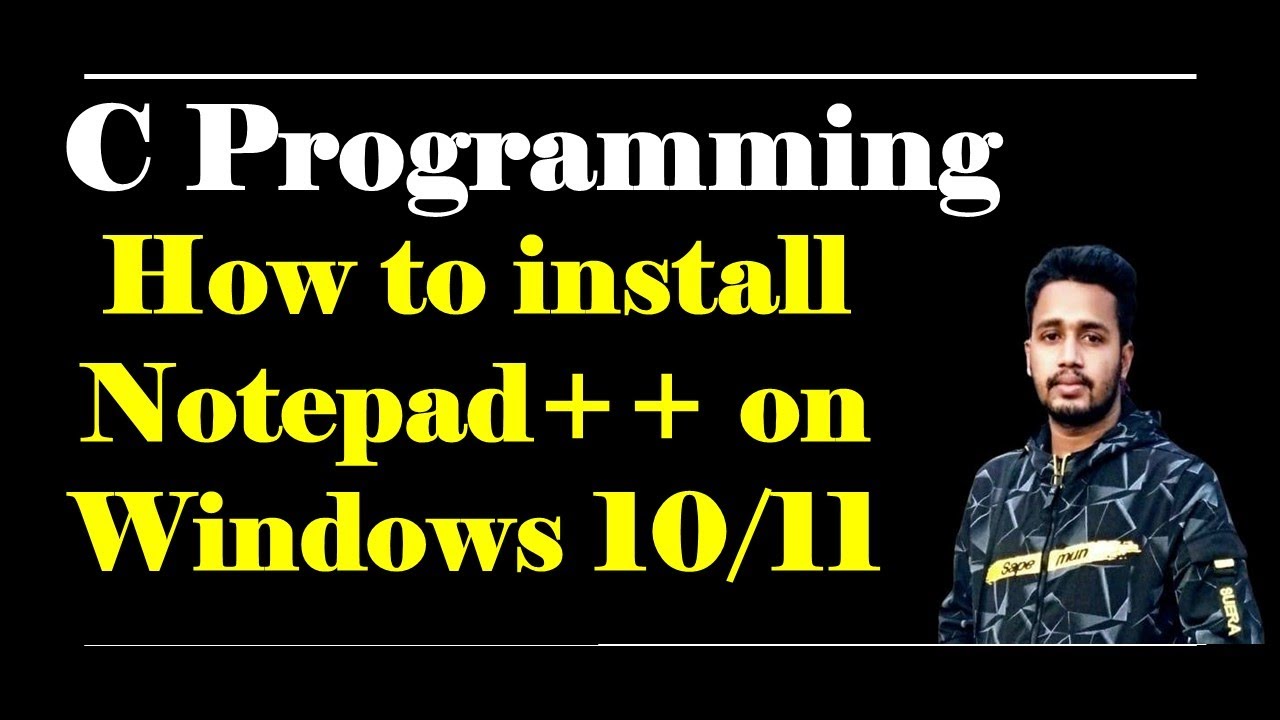 How to install Notepad++ on Windows 10/11 - YouTube